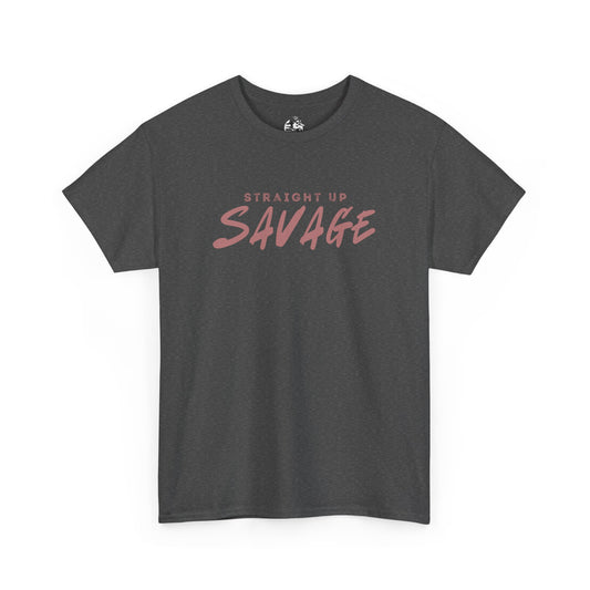Unisex Heavy Cotton Tee - "Straight Up Savage" Apparel, Funny Gift for Friends, Casual Wear, Street Style Clothing, Birthday T-Shirt