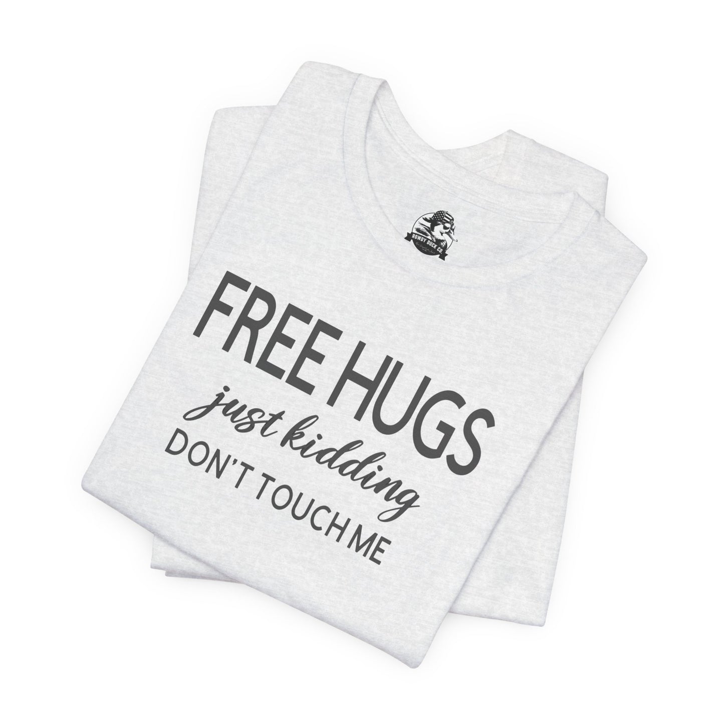 Funny Graphic Tee - "FREE HUGS Just Kidding" Unisex Jersey Short Sleeve T-Shirt, Humor Clothing, Gifts for Friends, Casual Wear, [...]