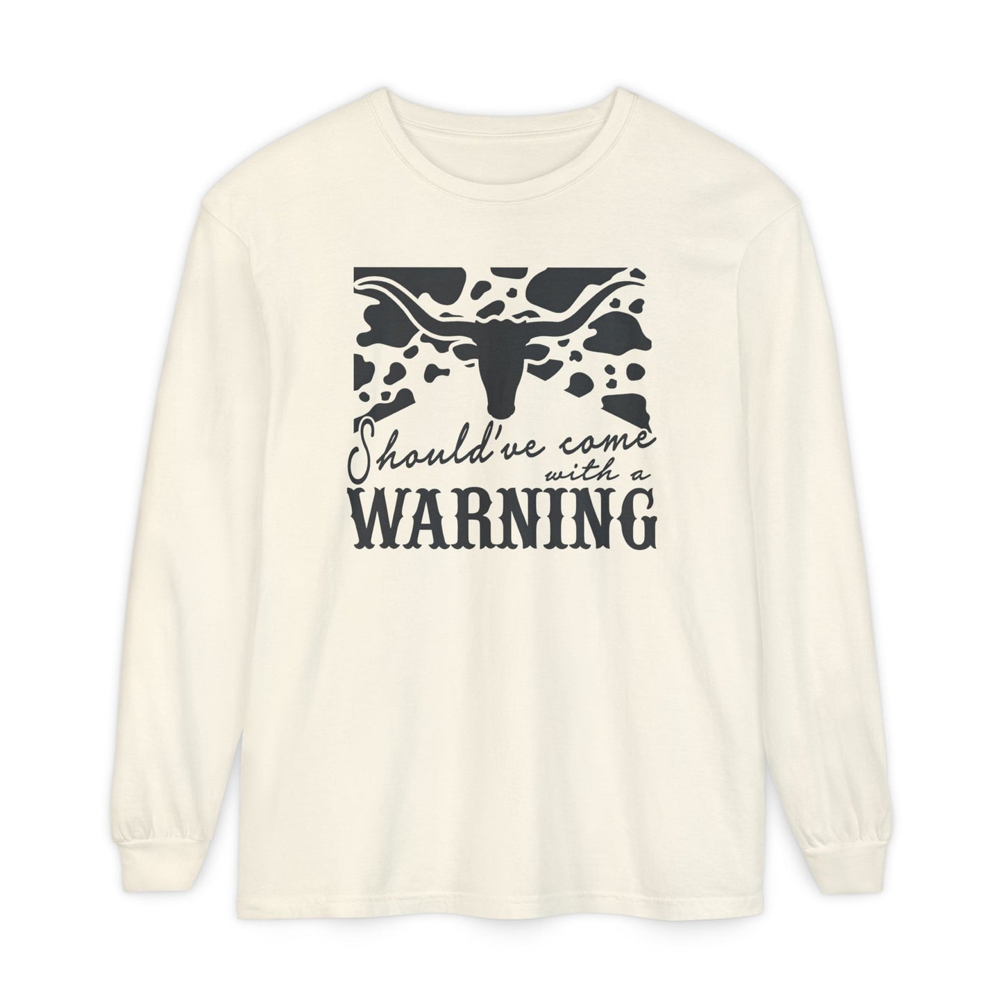 Warning Graphic Unisex Long Sleeve T-Shirt - Casual Cowgirl Vibes