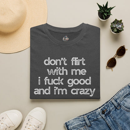 I f*CK GOOD & I'M CRAZY Graphic Tee