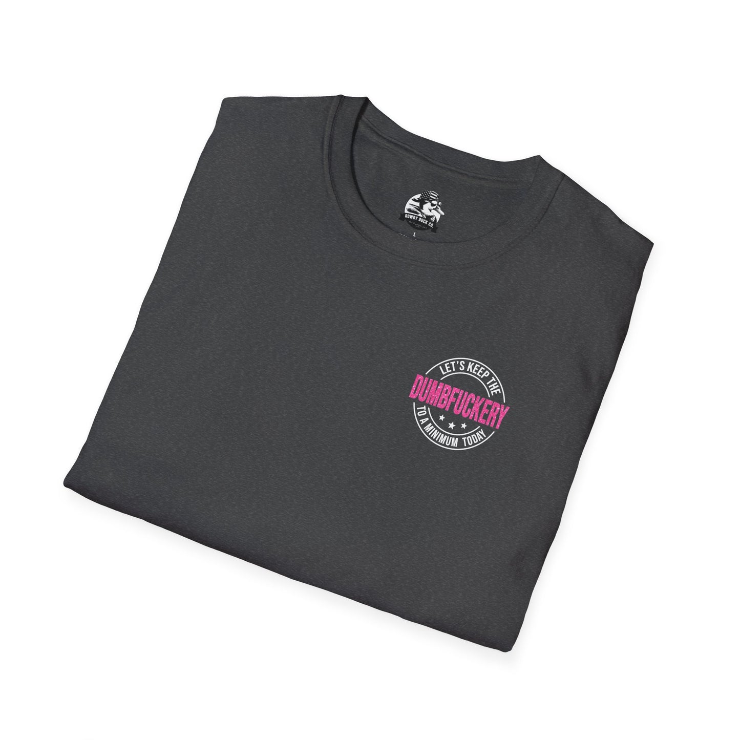 Funny Unisex Softstyle T-Shirt - 'Let's Keep the Dumbfuckery to a Minimum' - Casual Wear, Gift for Friends, Humor Tee, Everyday Style, [...]