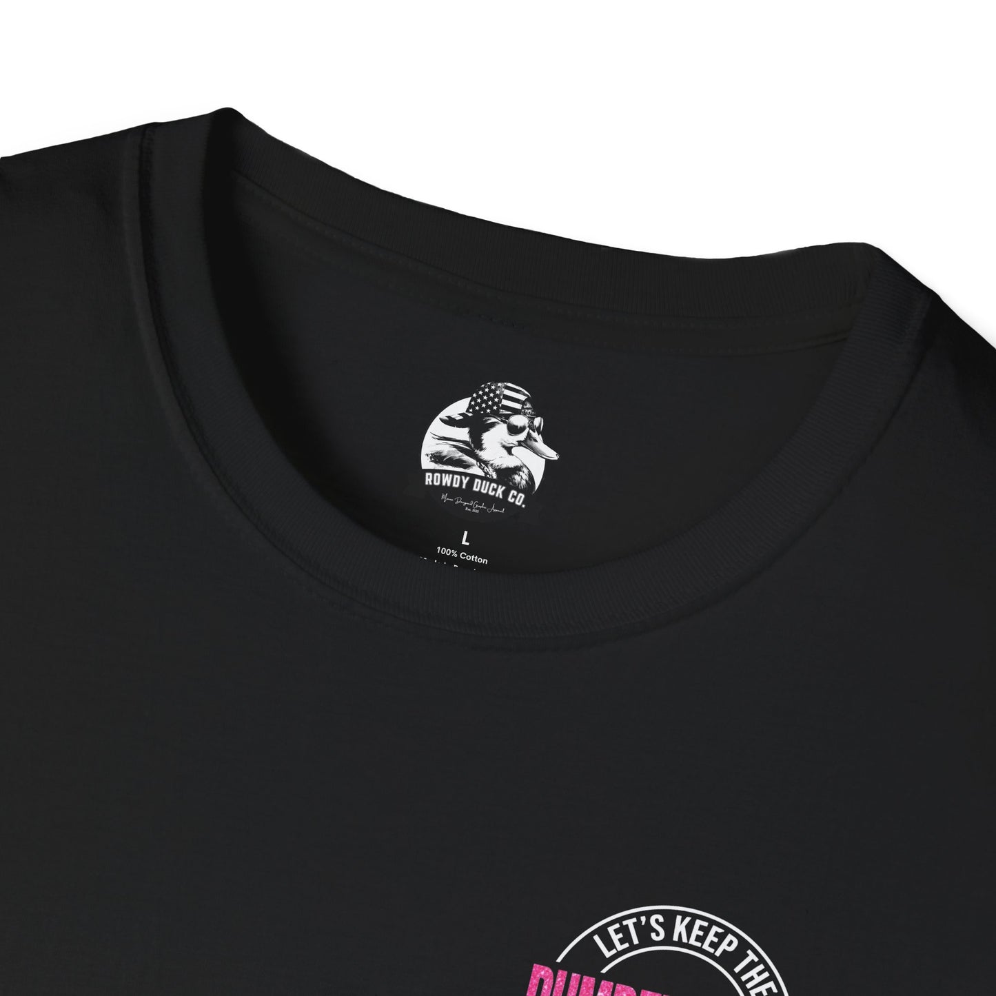 Funny Unisex Softstyle T-Shirt - 'Let's Keep the Dumbfuckery to a Minimum' - Casual Wear, Gift for Friends, Humor Tee, Everyday Style, [...]