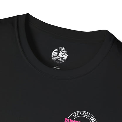 Funny Unisex Softstyle T-Shirt - 'Let's Keep the Dumbfuckery to a Minimum' - Casual Wear, Gift for Friends, Humor Tee, Everyday Style, [...]