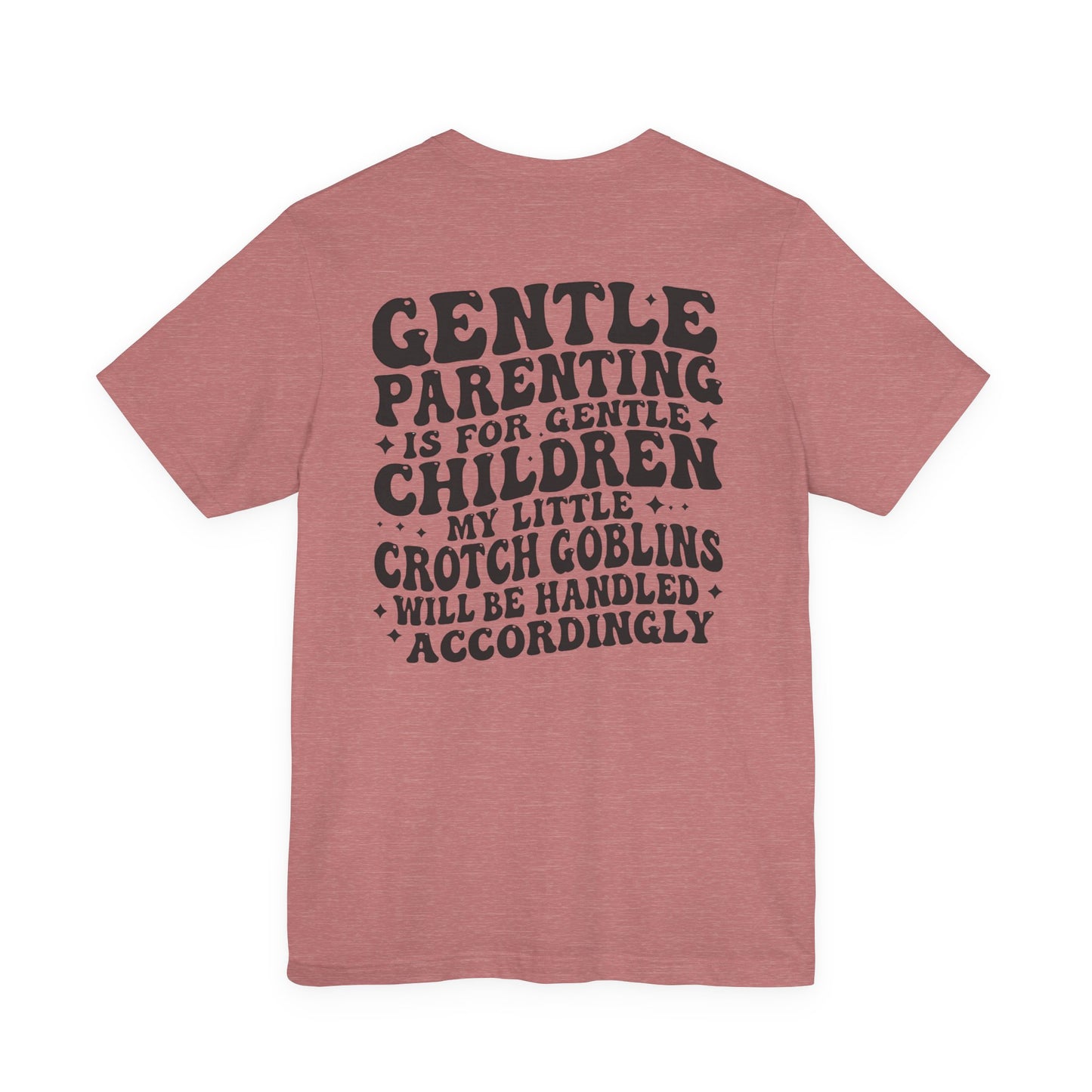 Gentle Parenting Tee — “Gentle Parenting Is For Gentle Children” Graphic T-Shirt