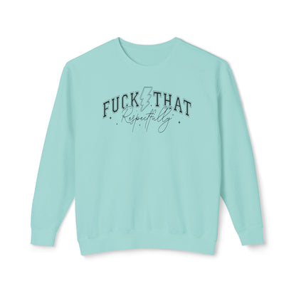 Trendy Crewneck Sweatshirt with 'F*** That' Design, Casual Wear, Gift for Friends, Relaxed Fit, Gift for Her