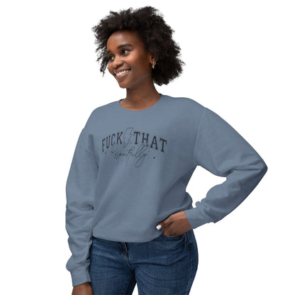 Trendy Crewneck Sweatshirt with 'F*** That' Design, Casual Wear, Gift for Friends, Relaxed Fit, Gift for Her