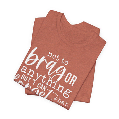 Forgetful Brag Unisex Tee, Funny T-Shirt, Humorous Gift, Casual Wear, Everyday Humor, Birthday Gift, Relaxed Fit