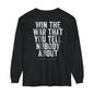 Inspirational Long Sleeve -"Win the War You Tell Nobody About"