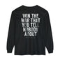 Inspirational Long Sleeve -"Win the War You Tell Nobody About"