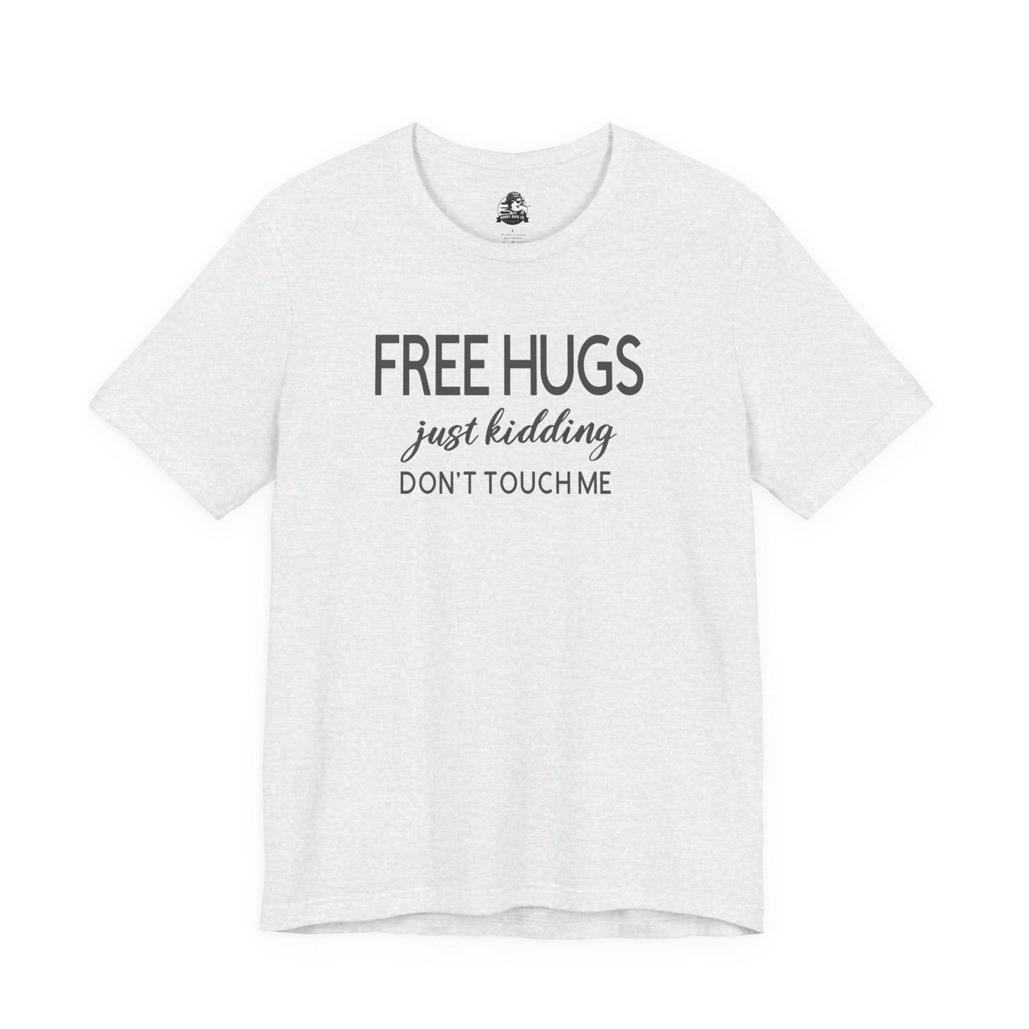 Funny Graphic Tee - "FREE HUGS Just Kidding" Unisex Jersey Short Sleeve T-Shirt, Humor Clothing, Gifts for Friends, Casual Wear, [...]