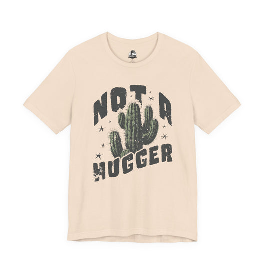 Not a Hugger Cactus Tee