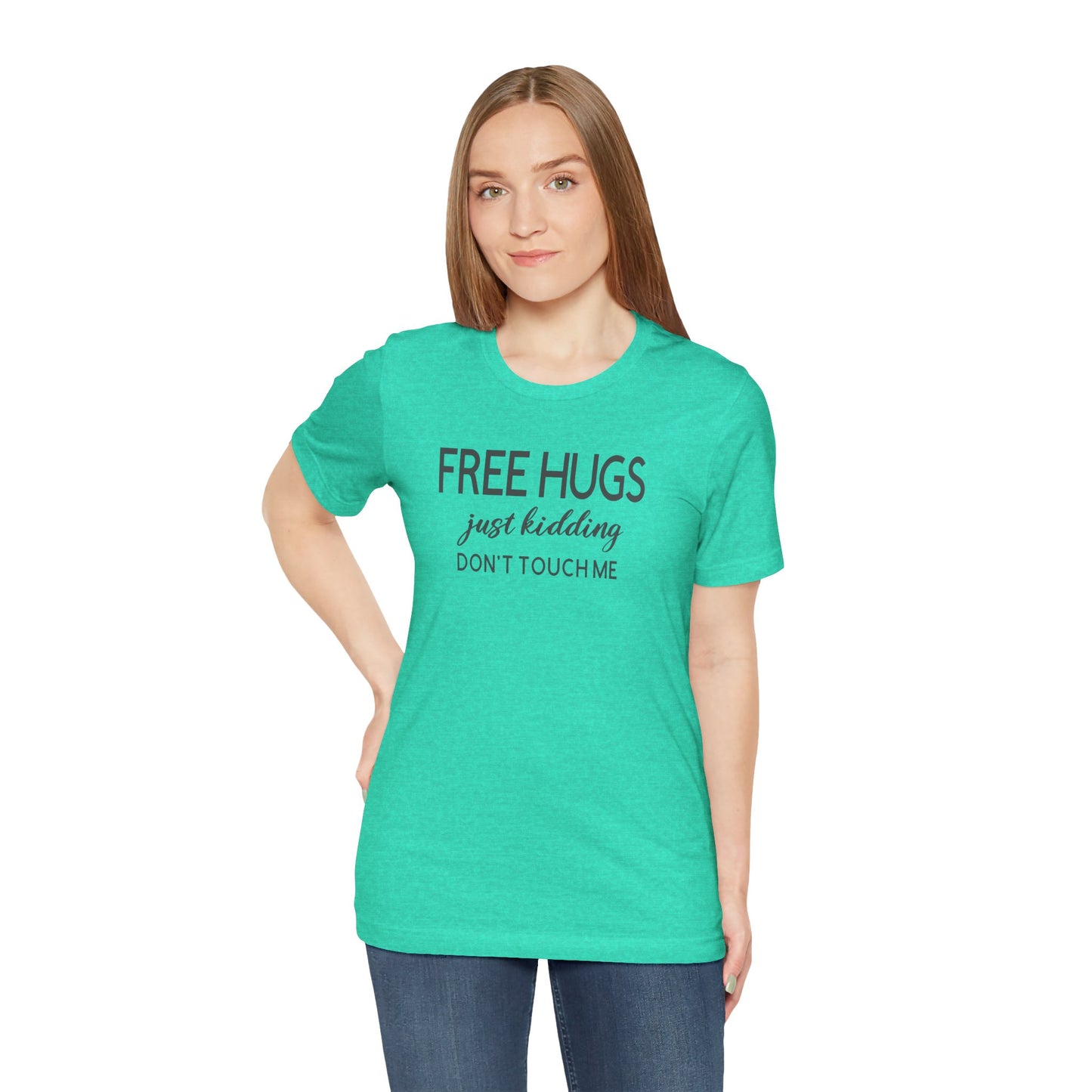 Funny Graphic Tee - "FREE HUGS Just Kidding" Unisex Jersey Short Sleeve T-Shirt, Humor Clothing, Gifts for Friends, Casual Wear, [...]