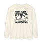 Warning Graphic Unisex Long Sleeve T-Shirt - Casual Cowgirl Vibes