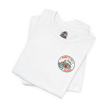 Don’t Be A Salty Beach Adult Tee