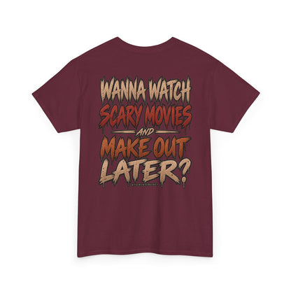 'Wanna Watch Scary Movies and Make Out Later?' Graphic Tee