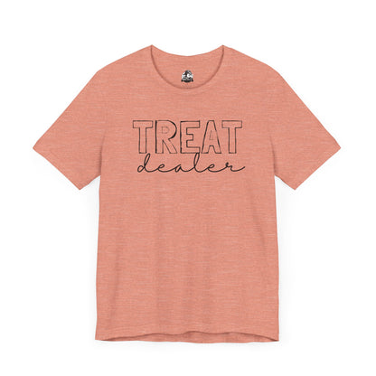 Treat Dealer Unisex Tee, Funny Gift Shirt, Cute Casual Top, Birthday Gift for Friends, Treat Yourself Humor Tee