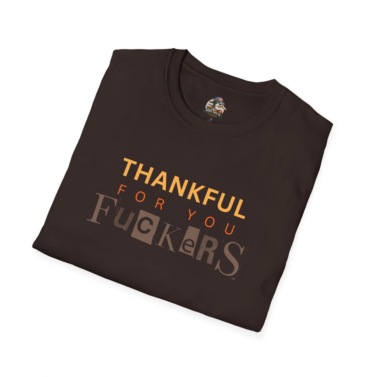 Thankful For You F*ckers Tee