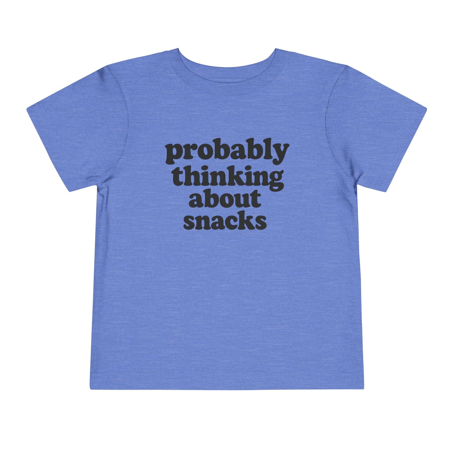 Toddler Tee - "Probably Thinking About Snacks" Cute Kid Graphic Shirt