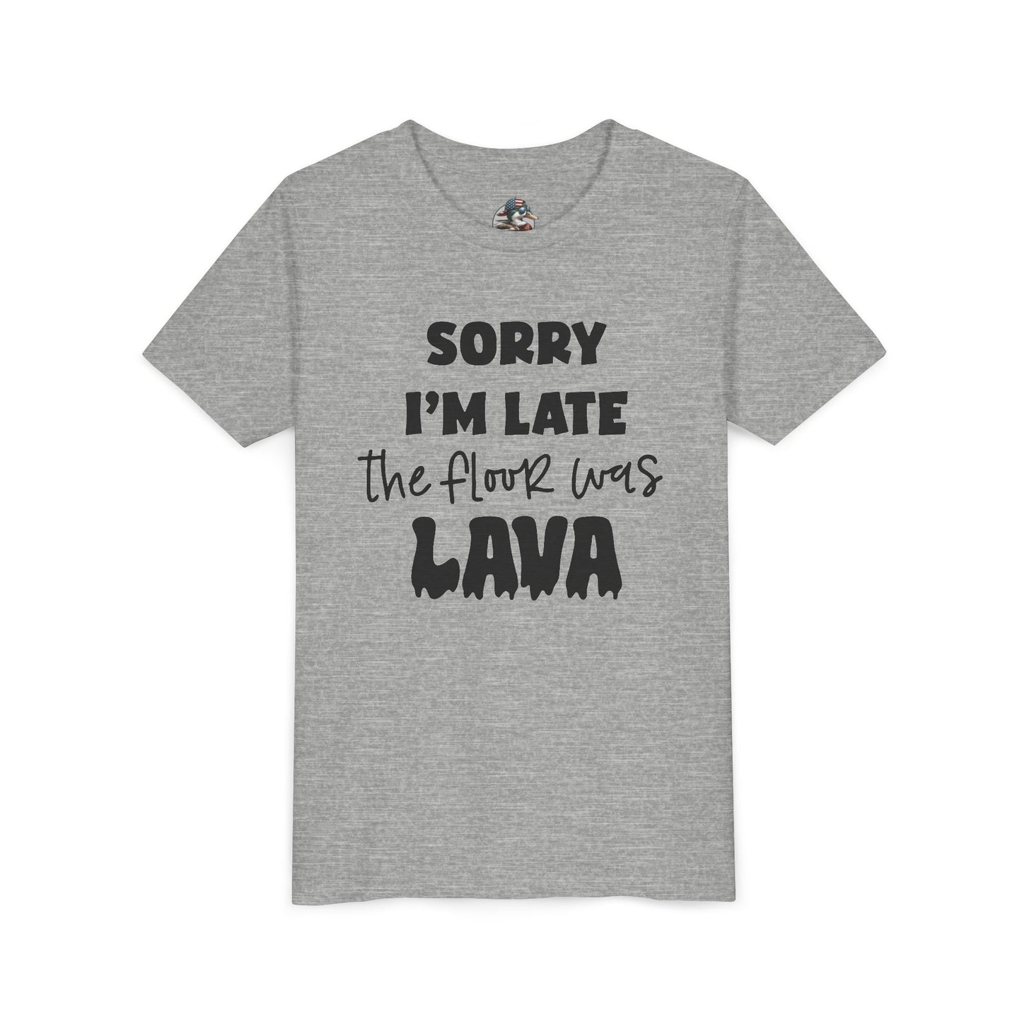 "Sorry I'm Late The Floor Was Lava" youth tee