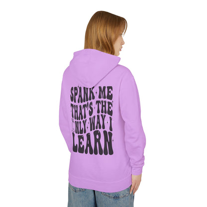 Trendy Unisex Lightweight Hooded Sweatshirt - 'Spank Me That's The Only Way I Learn'