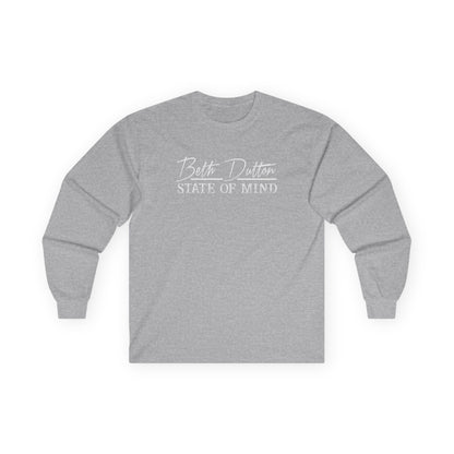 Beth Dutton State Of Mind - Long Sleeve