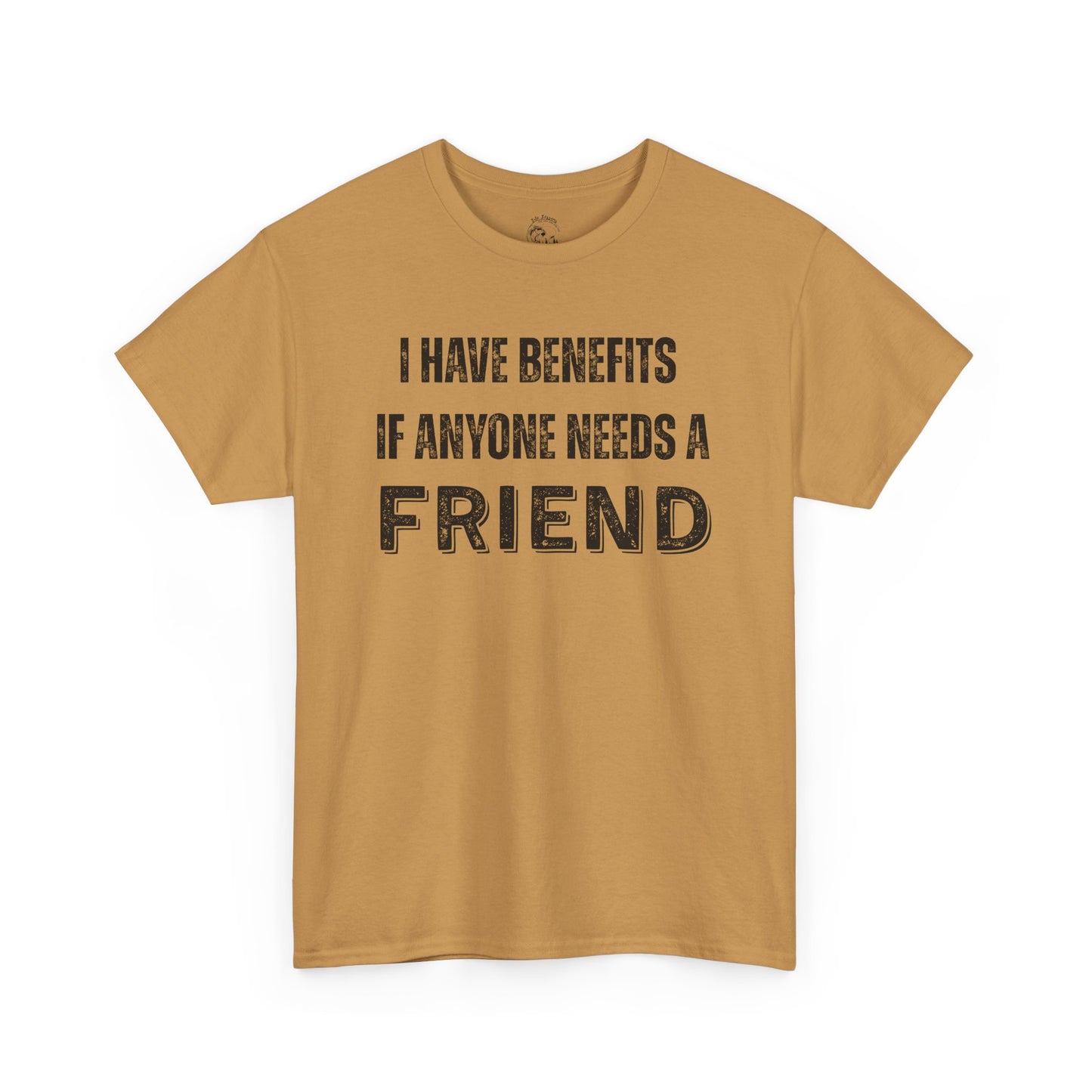 Funny Unisex Cotton Tee - 'I Have Benefits If Anyone Needs a Friend'