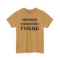 Funny Unisex Cotton Tee - 'I Have Benefits If Anyone Needs a Friend'
