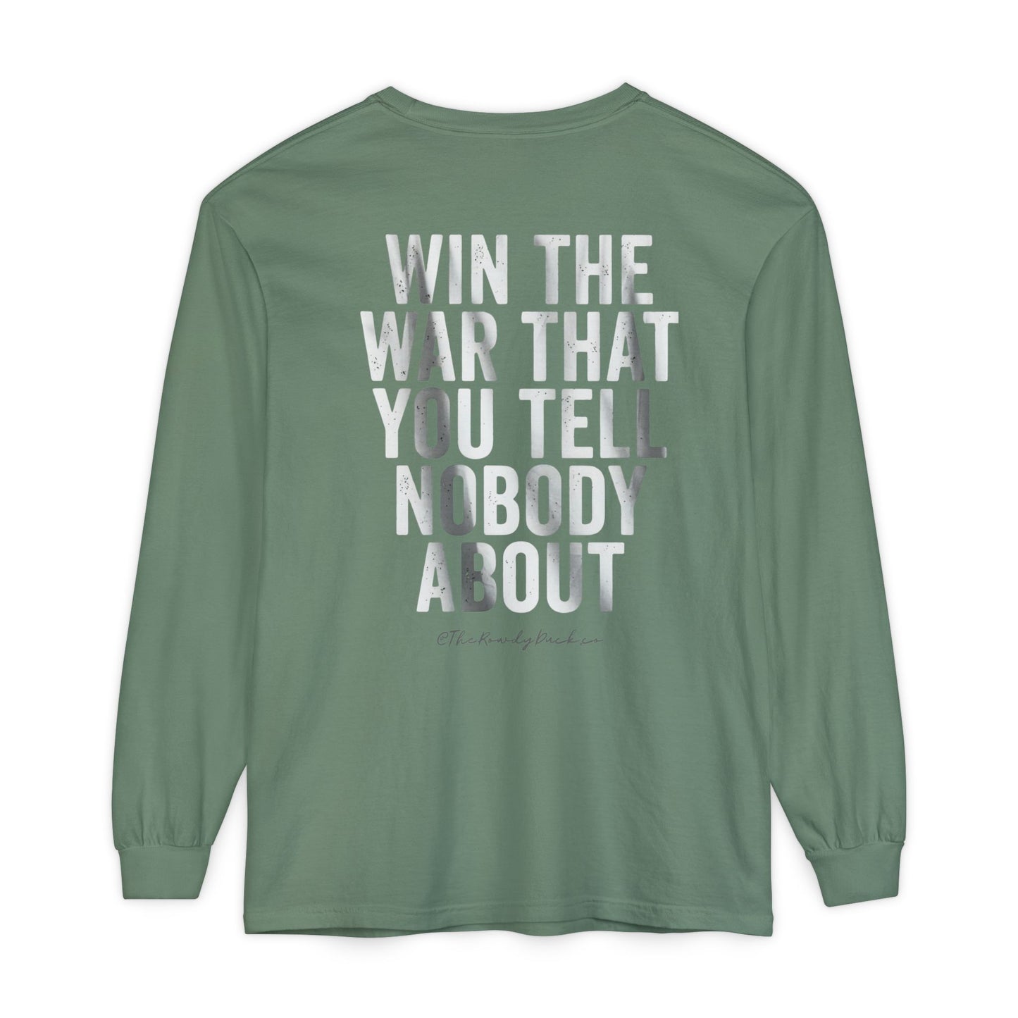 Inspirational Long Sleeve -"Win the War You Tell Nobody About"