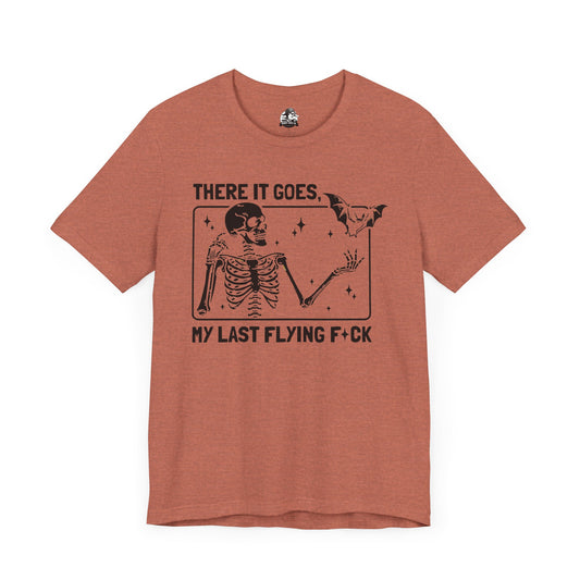 Funny Skeleton Graphic Tee "There Goes My Last Flying Fuck"