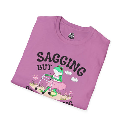 Funny Unisex T-Shirt - 'Sagging But Still Gagging' - Casual Humor Tee