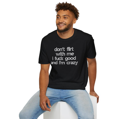 I f*CK GOOD & I'M CRAZY Graphic Tee
