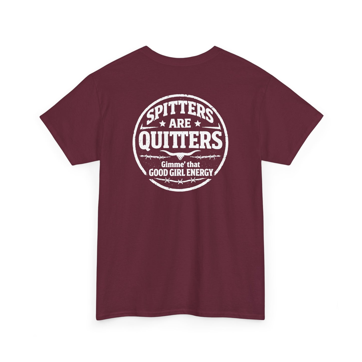 "Spitters Are Quitters" custom tee for men