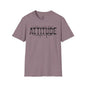 I Don't Need Your Attitude Unisex Softstyle T-Shirt - Casual Everyday Wear