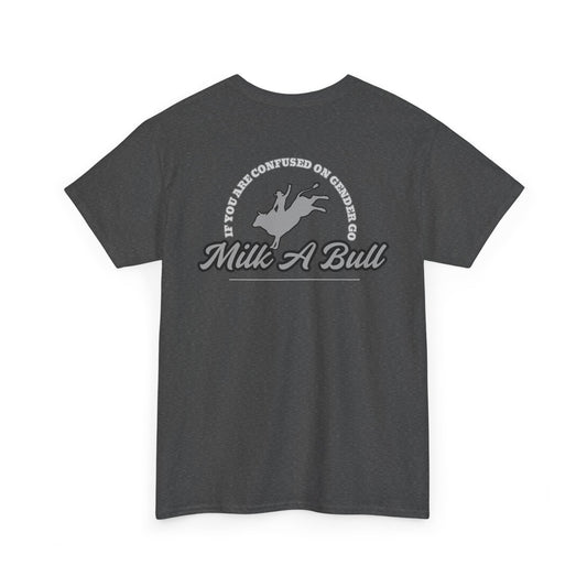 Go Milk a Bull Graphic Tee