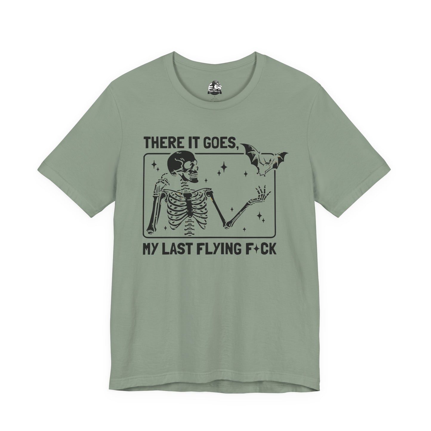 Funny Skeleton Graphic Tee "There Goes My Last Flying Fuck"