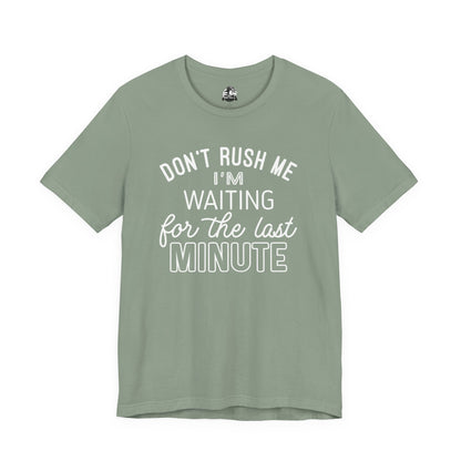 Funny Last Minute Tee, Unisex Humor Shirt, Perfect Gift for Students, Casual Wear, Birthday Apparel, Relaxed Fit