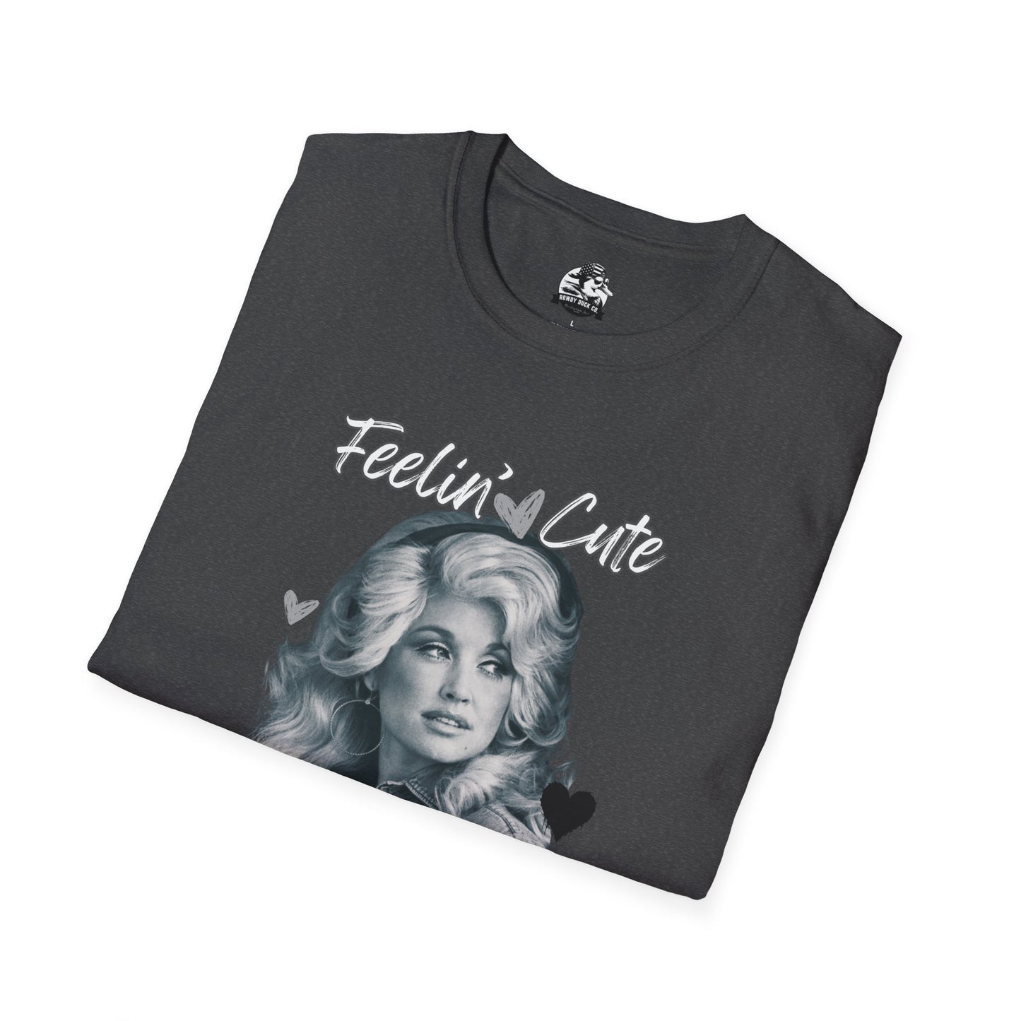Feelin' Cute Jolene T-Shirt - Unisex Softstyle Tee for Fun Occasions