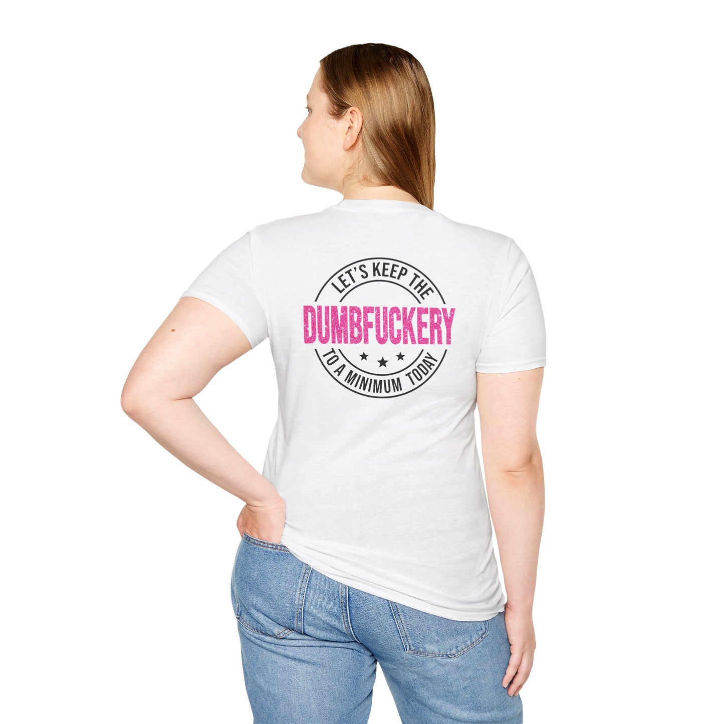 Funny Unisex Softstyle T-Shirt - 'Let's Keep the Dumbfuckery to a Minimum' - Casual Wear, Gift for Friends, Humor Tee, Everyday Style, [...]