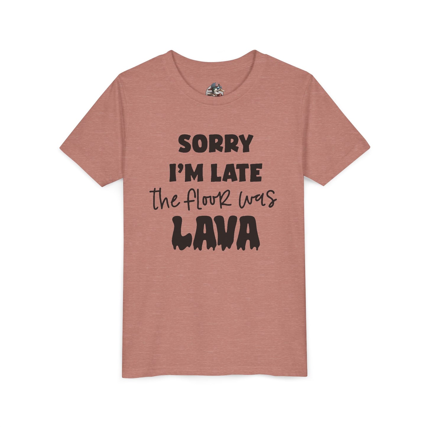 "Sorry I'm Late The Floor Was Lava" youth tee
