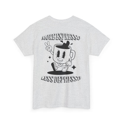 More Espresso Less Depresso Tee | Unisex Heavy Cotton Shirt | Funny Coffee Lover Gift | Casual Wear | Great for Birthdays & Relaxation