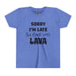 "Sorry I'm Late The Floor Was Lava" youth tee