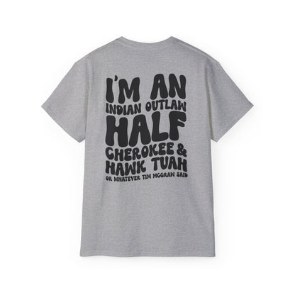 Vintage Outlaw T-Shirt | I'm an Indian Outlaw, Cherokee & Hawk Twah