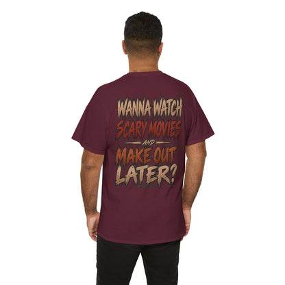 'Wanna Watch Scary Movies and Make Out Later?' Graphic Tee