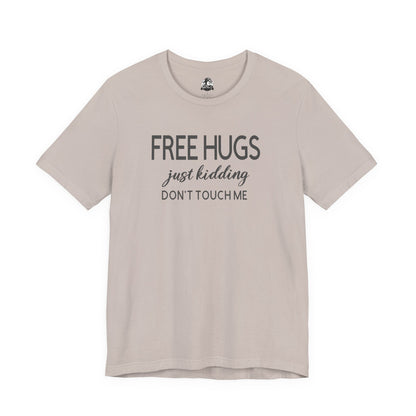 Funny Graphic Tee - "FREE HUGS Just Kidding" Unisex Jersey Short Sleeve T-Shirt, Humor Clothing, Gifts for Friends, Casual Wear, [...]