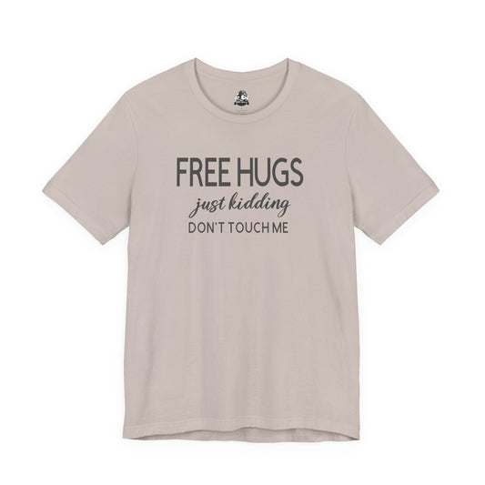 Funny Graphic Tee - "FREE HUGS Just Kidding" Unisex Jersey Short Sleeve T-Shirt, Humor Clothing, Gifts for Friends, Casual Wear, [...]