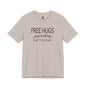 Funny Graphic Tee - "FREE HUGS Just Kidding" Unisex Jersey Short Sleeve T-Shirt, Humor Clothing, Gifts for Friends, Casual Wear, [...]