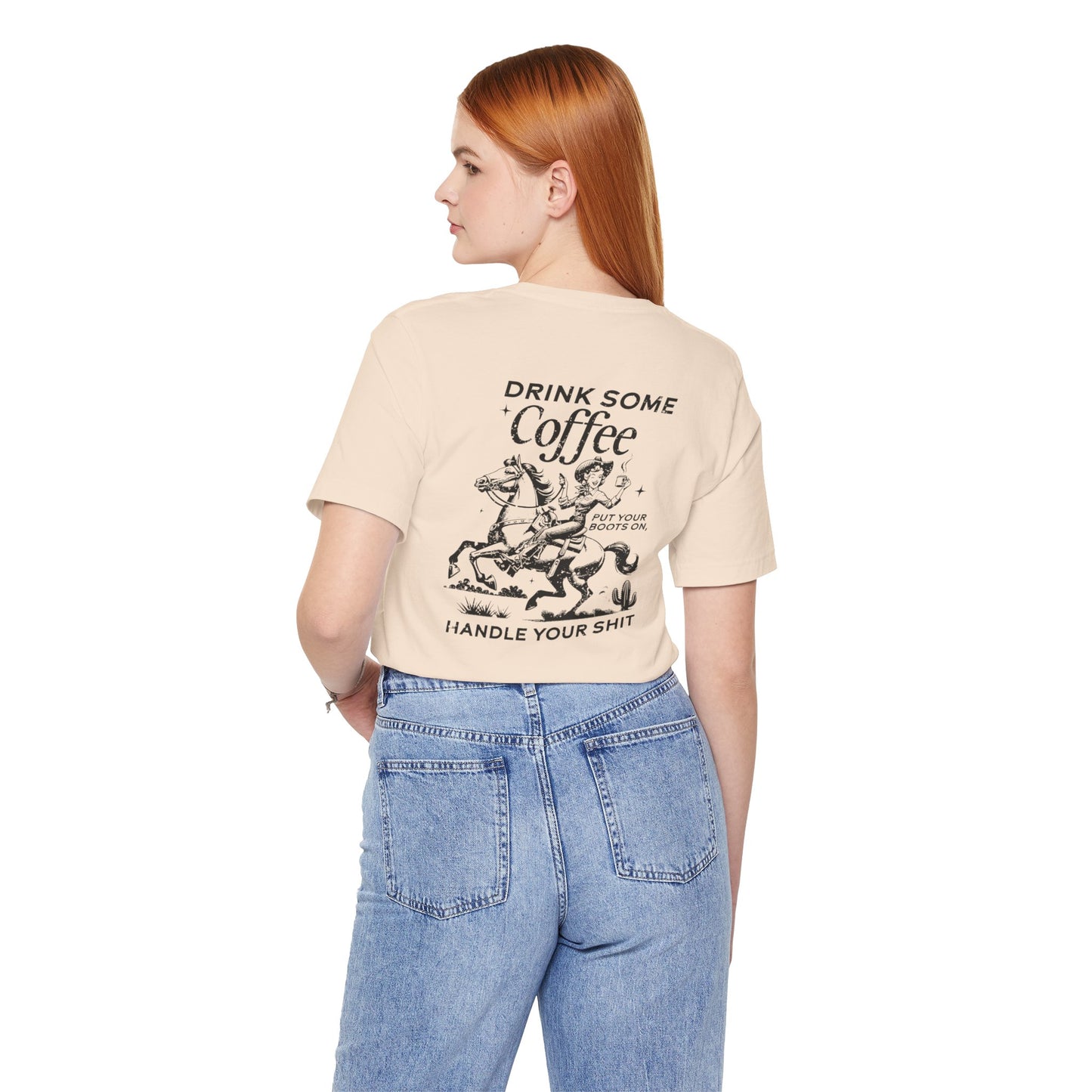 Women's Graphic Tee " Drink Some Coffee and Handle Your Shit"