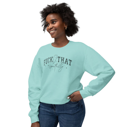 Trendy Crewneck Sweatshirt with 'F*** That' Design, Casual Wear, Gift for Friends, Relaxed Fit, Gift for Her