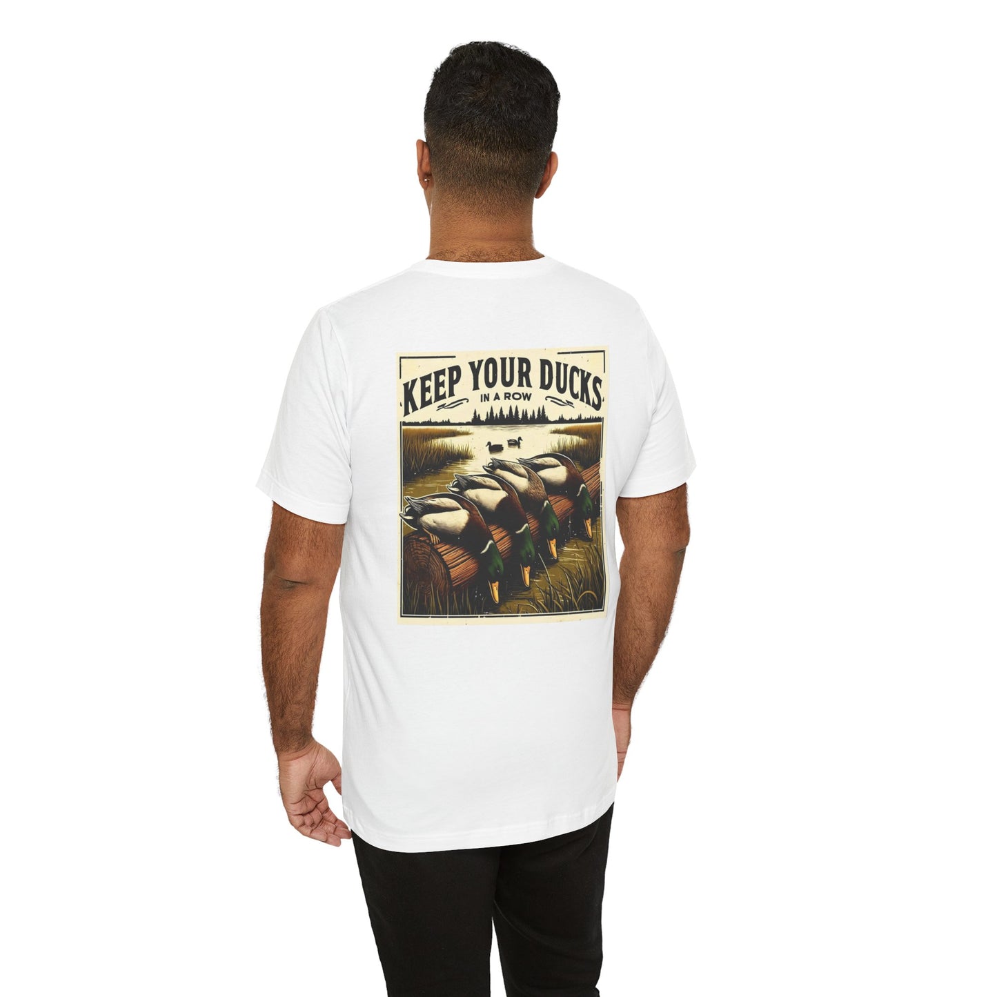 Keep your ducks in a row - Duck Hunting - Unisex Tee