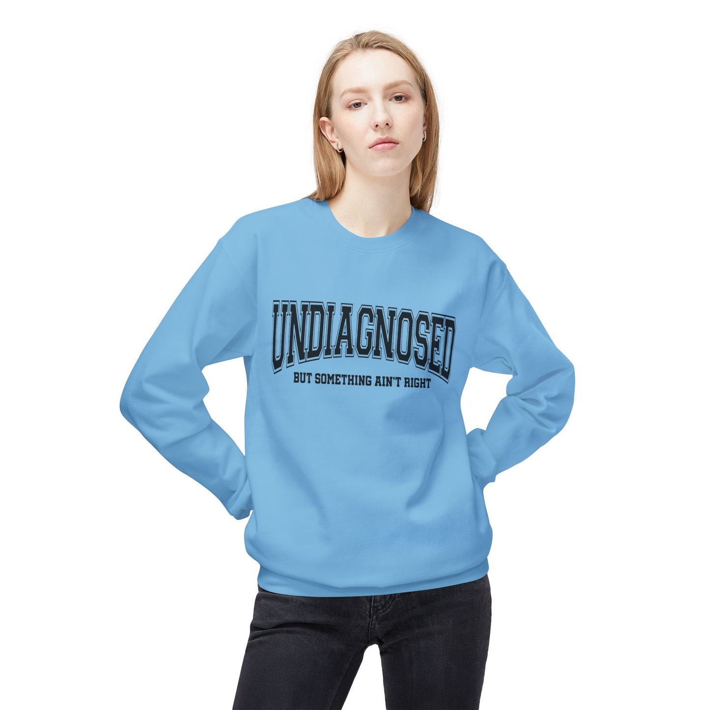 Undiagnosed , But something ain't right Fleece Crewneck